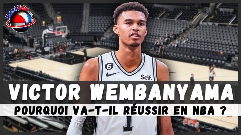 Victor Wembanyama : 6 raisons pour lesquelles il va réussir en NBA