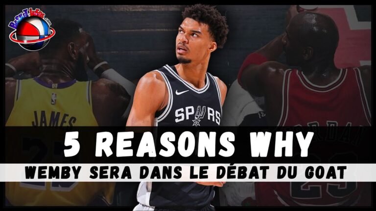 5 raisons pour lesquelles Wemby finira dans le débat du GOAT