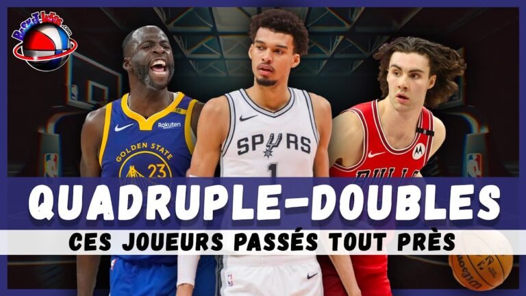 Ces joueurs qui ont frôle le quadruple double